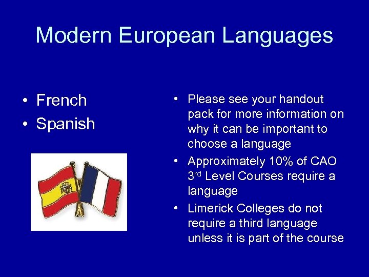 Modern European Languages • French • Spanish • Please see your handout pack for