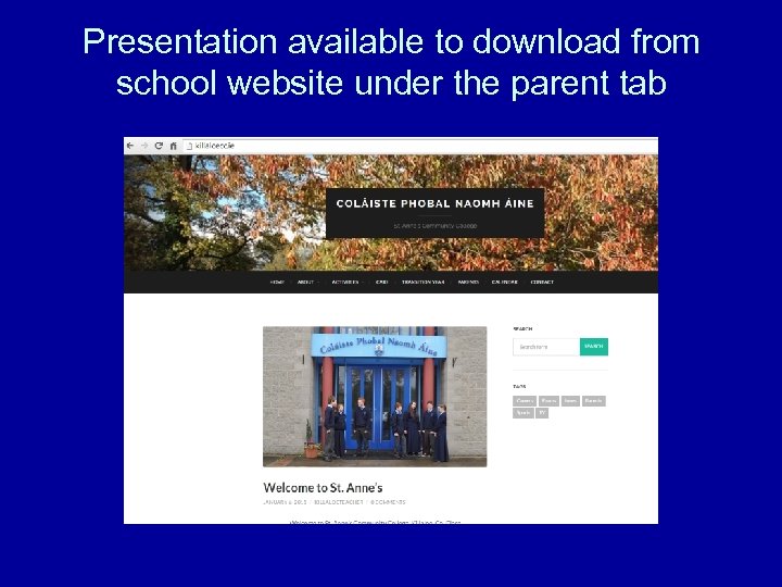 Presentation available to download from school website under the parent tab 