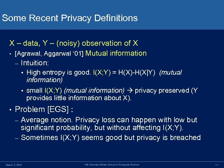 Some Recent Privacy Definitions X – data, Y – (noisy) observation of X •