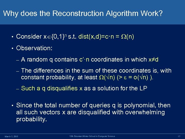 Why does the Reconstruction Algorithm Work? • Consider x {0, 1}n s. t. dist(x,