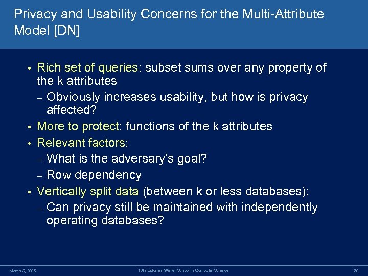 Privacy and Usability Concerns for the Multi-Attribute Model [DN] Rich set of queries: subset