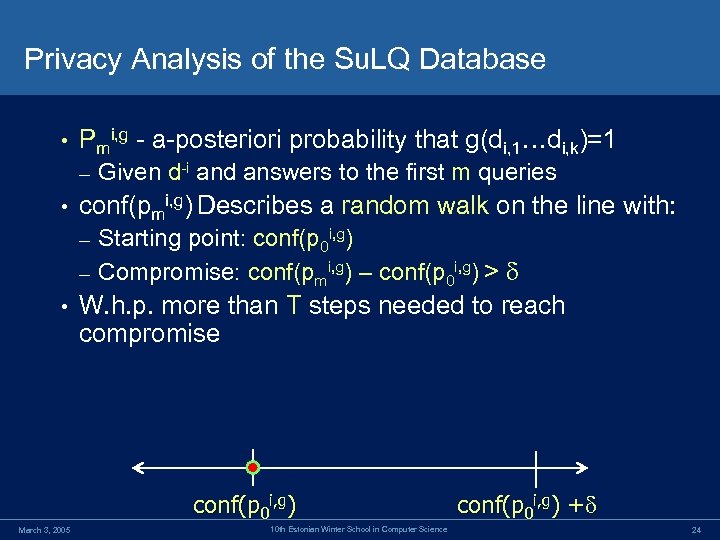 Privacy Analysis of the Su. LQ Database • Pmi, g - a-posteriori probability that