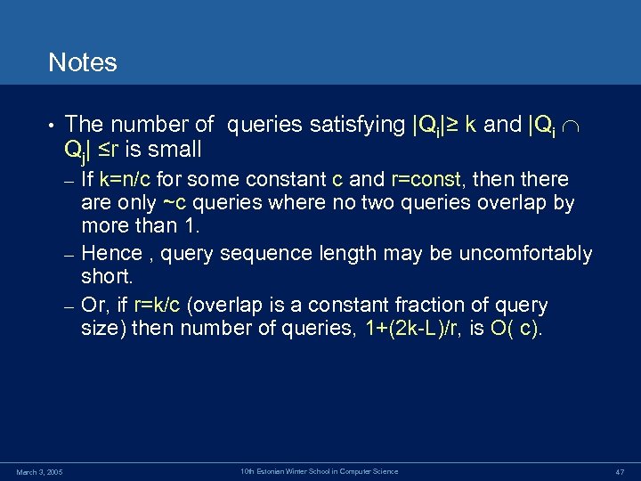 Notes • The number of queries satisfying |Qi|≥ k and |Qi Qj| ≤r is