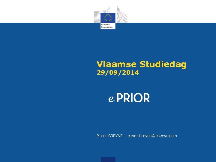 Vlaamse Studiedag 29/09/2014 Pieter BREYNE – pieter. breyne@be. pwc. com 