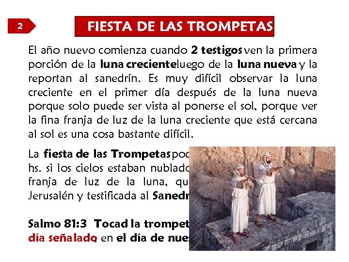 FIESTA DE LAS TROMPETAS 2 El año nuevo comienza cuando 2 testigos ven la