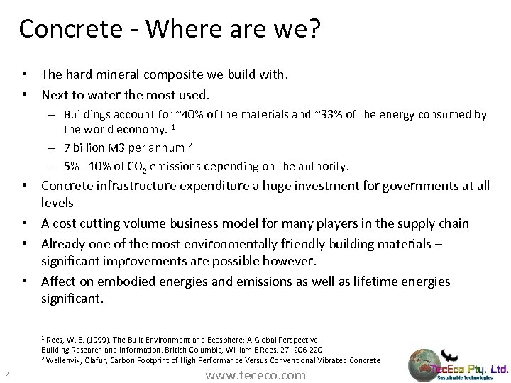 Concrete - Where are we? • The hard mineral composite we build with. •