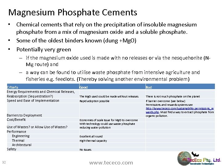 Magnesium Phosphate Cements • Chemical cements that rely on the precipitation of insoluble magnesium