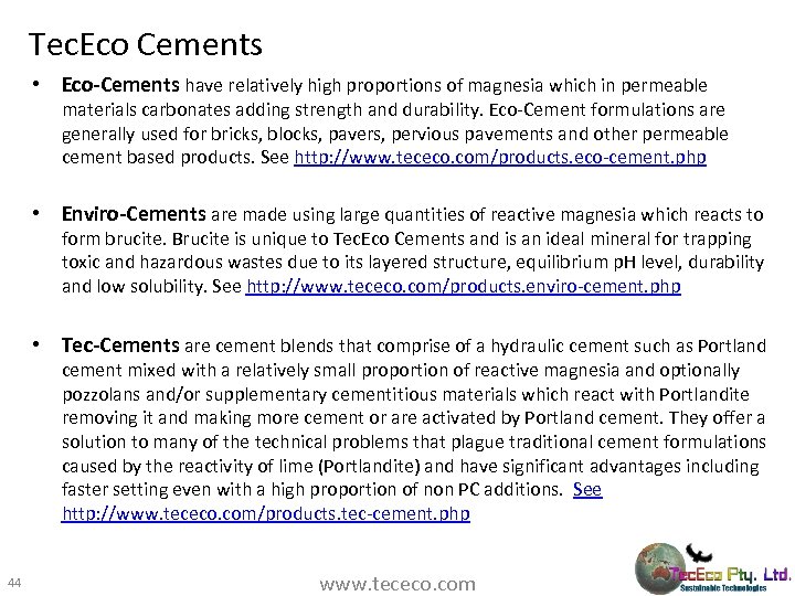Tec. Eco Cements • Eco-Cements have relatively high proportions of magnesia which in permeable