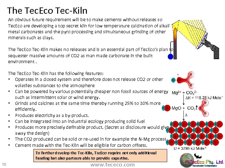 The Tec. Eco Tec-Kiln An obvious future requirement will be to make cements without