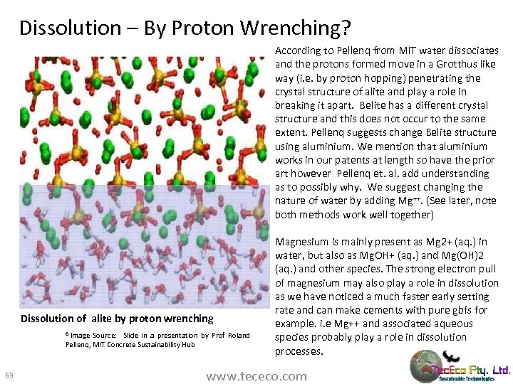 Dissolution – By Proton Wrenching? According to Pellenq from MIT water dissociates and the