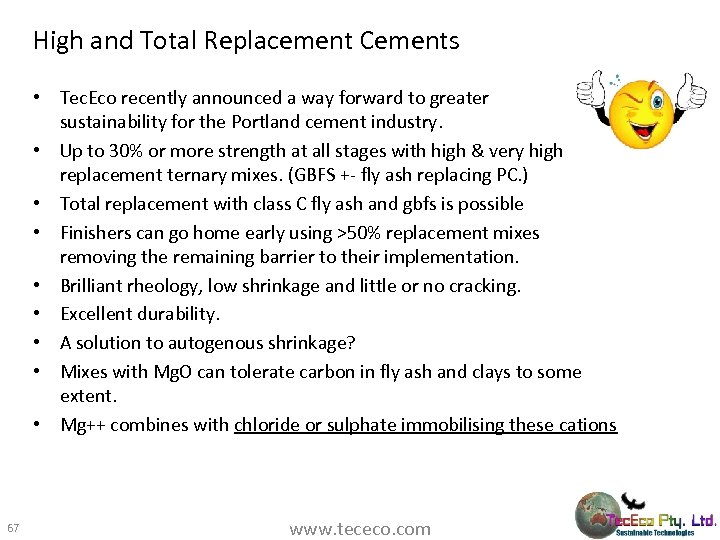 High and Total Replacement Cements • Tec. Eco recently announced a way forward to