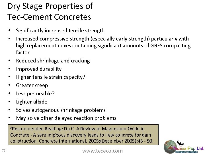 Dry Stage Properties of Tec-Cement Concretes • Significantly increased tensile strength • Increased compressive
