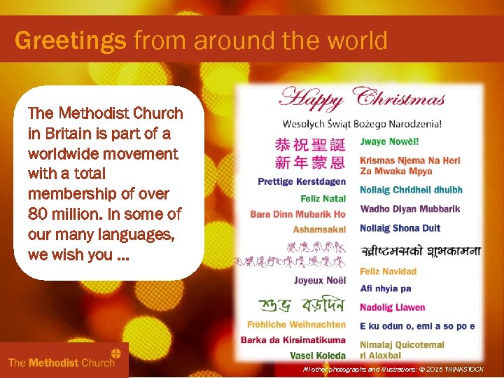 Greetings from around the world The Methodist Church in Britain is part of a