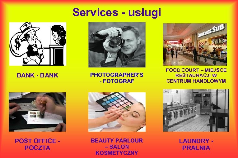 Services - usługi BANK - BANK PHOTOGRAPHER'S - FOTOGRAF FOOD COURT – MIEJSCE RESTAURACJI