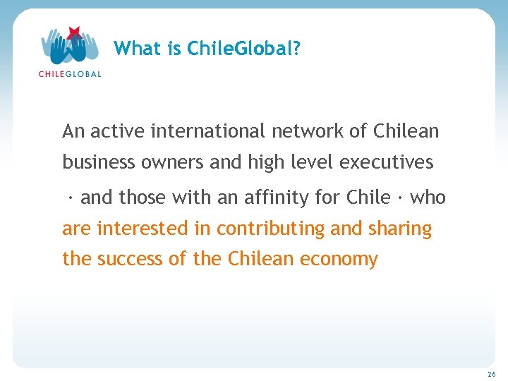 Haga clic para cambiar el estilo de títu What is Chile. Global? An active