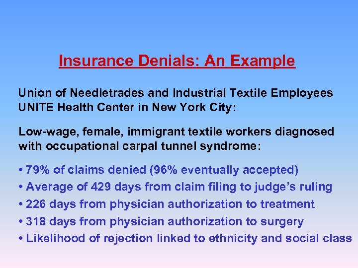 Insurance Denials: An Example Union of Needletrades and Industrial Textile Employees UNITE Health Center