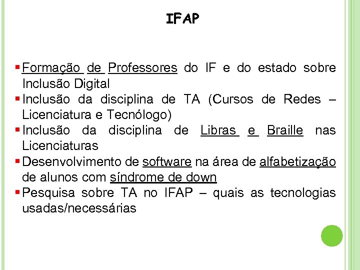 IFAP § Formação de Professores do IF e do estado sobre Inclusão Digital §