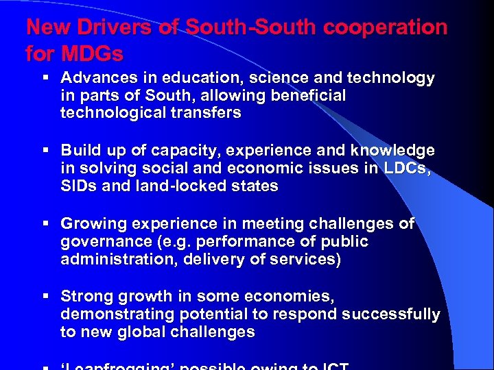 New Drivers of South-South cooperation for MDGs § Advances in education, science and technology