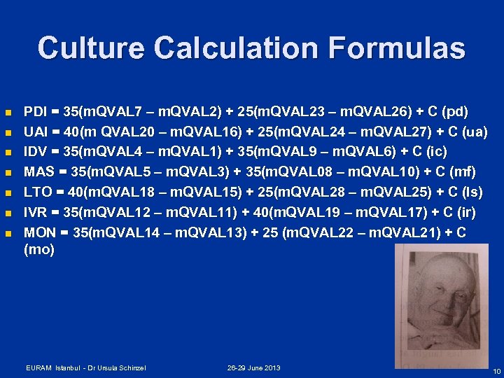 Culture Calculation Formulas n n n n PDI = 35(m. QVAL 7 – m.