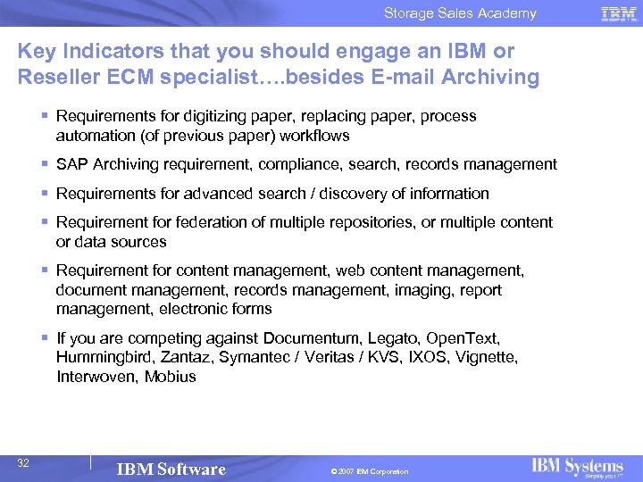 Storage Sales Academy Key Indicators that you should engage an IBM or Reseller ECM