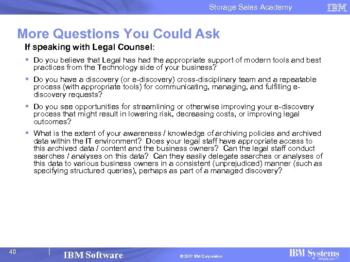 Storage Sales Academy More Questions You Could Ask If speaking with Legal Counsel: §