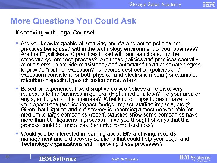 Storage Sales Academy More Questions You Could Ask If speaking with Legal Counsel: §