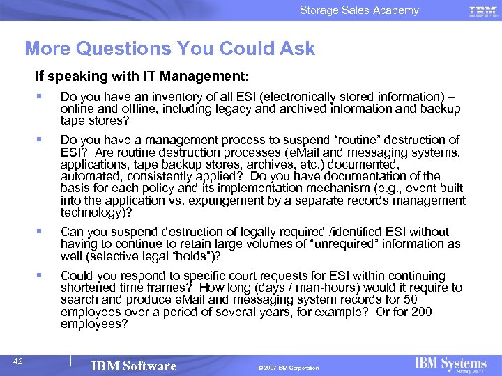 Storage Sales Academy More Questions You Could Ask If speaking with IT Management: §
