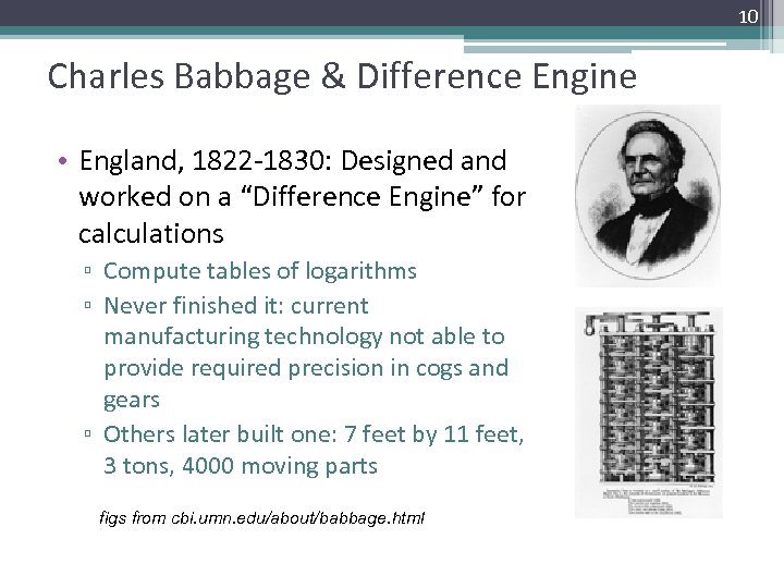 10 Charles Babbage & Difference Engine • England, 1822 -1830: Designed and worked on