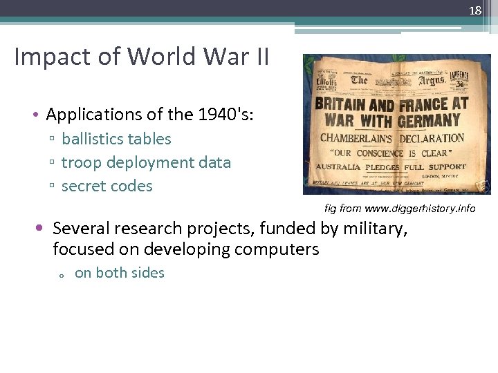 18 Impact of World War II • Applications of the 1940's: ▫ ballistics tables