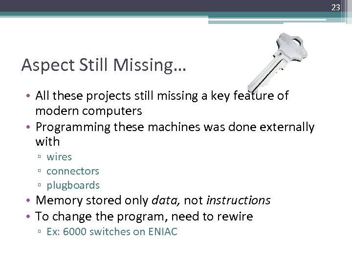 23 Aspect Still Missing… • All these projects still missing a key feature of