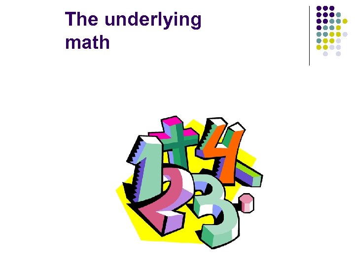 The underlying math 