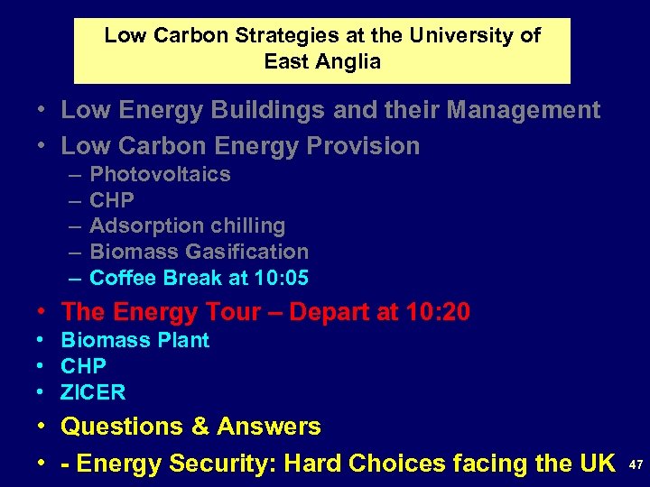 Low Carbon Strategies at the University of East Anglia • Low Energy Buildings and