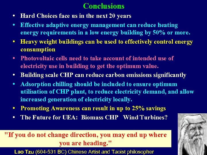 Conclusions • Hard Choices face us in the next 20 years • Effective adaptive