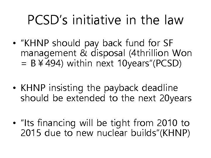PCSD’s initiative in the law • “KHNP should pay back fund for SF management
