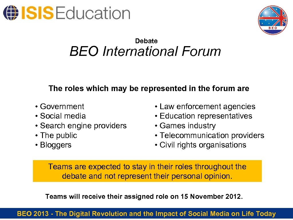 Debate BEO International Forum The roles which may be represented in the forum are