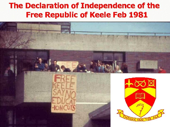 The Declaration of Independence of the Free Republic of Keele Feb 1981 