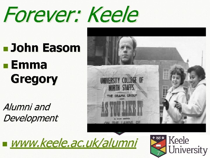 Forever: Keele n John Easom n Emma Gregory Alumni and Development n www. keele.