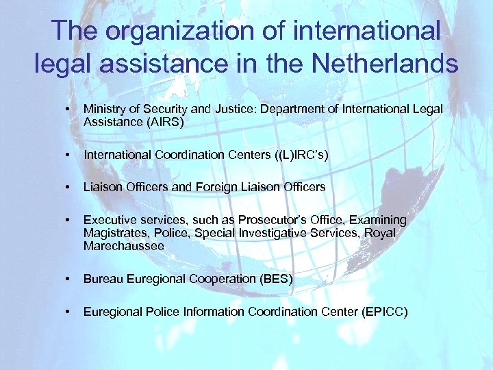 The organization of international legal assistance in the Netherlands • Ministry of Security and