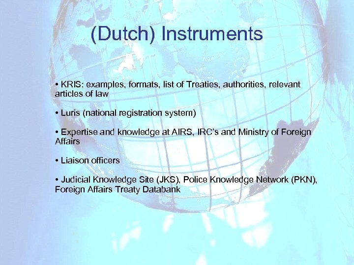 (Dutch) Instruments • KRIS: examples, formats, list of Treaties, authorities, relevant articles of law