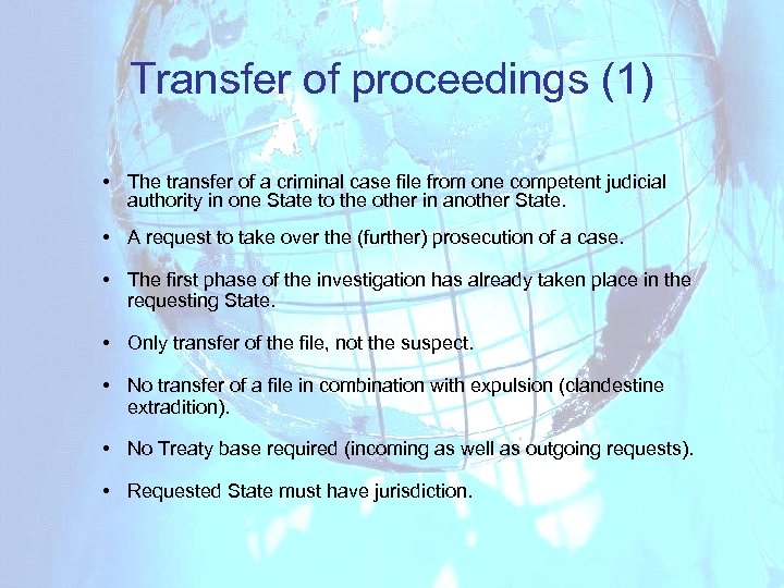 Transfer of proceedings (1) • The transfer of a criminal case file from one