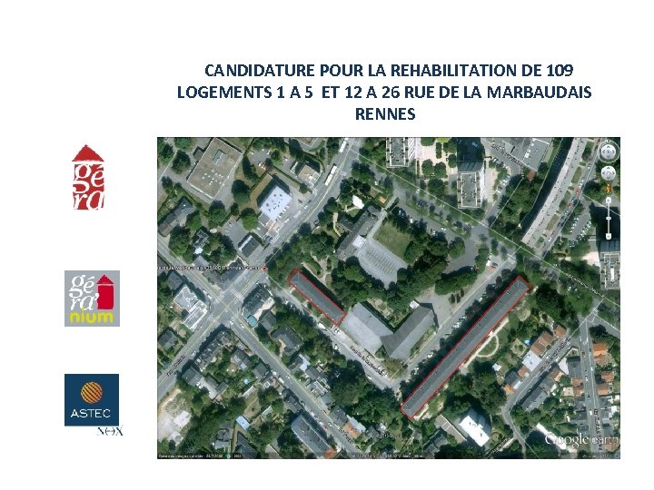  CANDIDATURE POUR LA REHABILITATION DE 109 LOGEMENTS 1 A 5 ET 12 A
