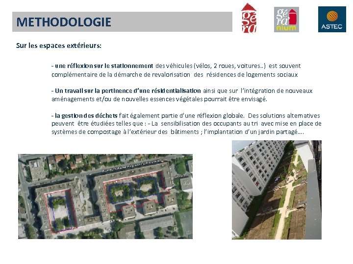 METHODOLOGIE Sur les espaces extérieurs: - une réflexion sur le stationnement des véhicules (vélos,