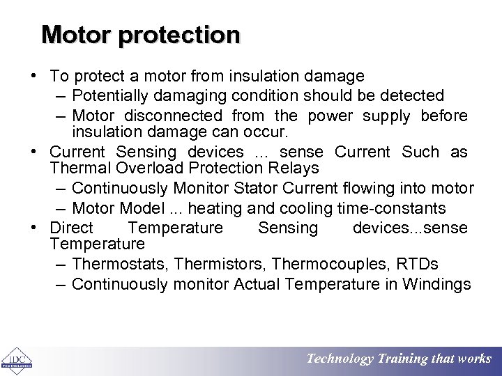 Motor protection • To protect a motor from insulation damage – Potentially damaging condition