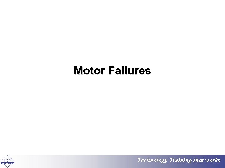 Motor Failures Technology Training that works 