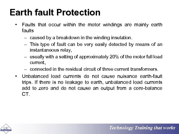 Earth fault Protection • Faults that occur within the motor windings are mainly earth