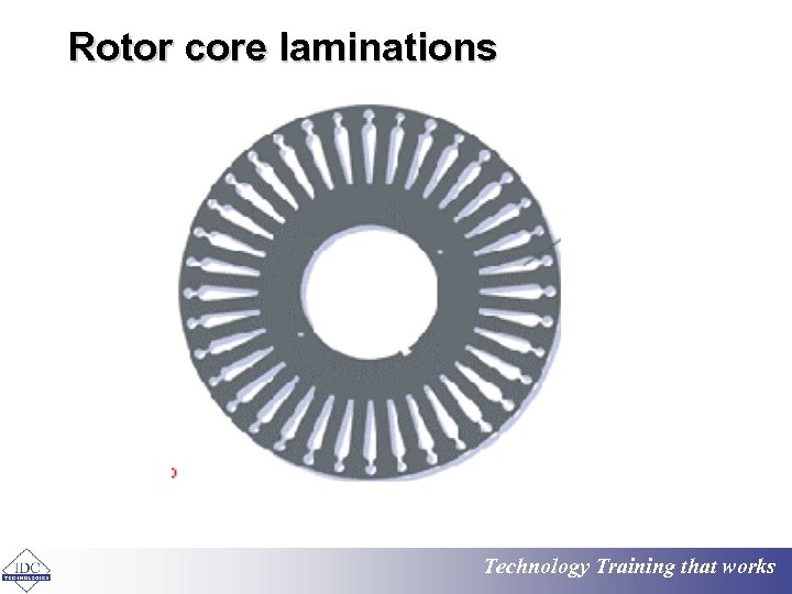 Rotor core laminations Technology Training that works 