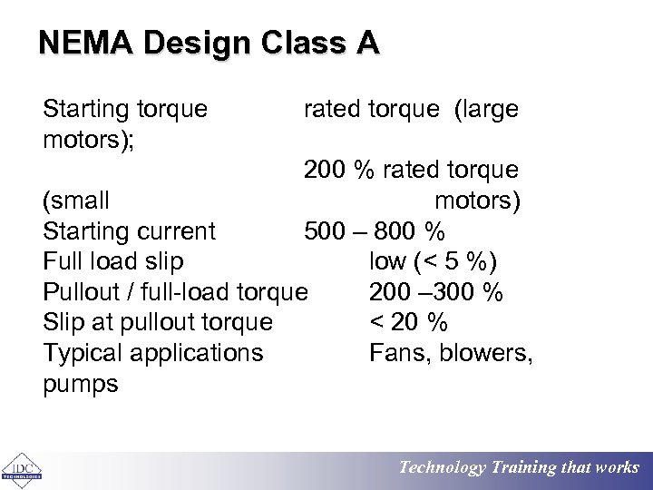 NEMA Design Class A Starting torque motors); rated torque (large 200 % rated torque