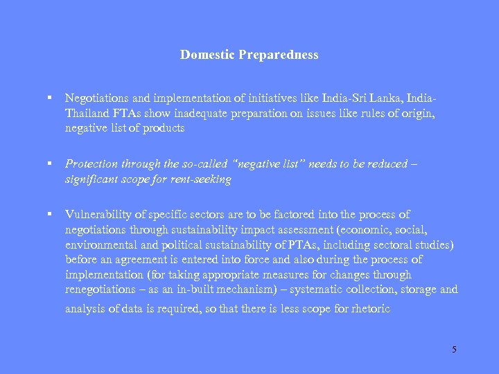 Domestic Preparedness § Negotiations and implementation of initiatives like India-Sri Lanka, India. Thailand FTAs