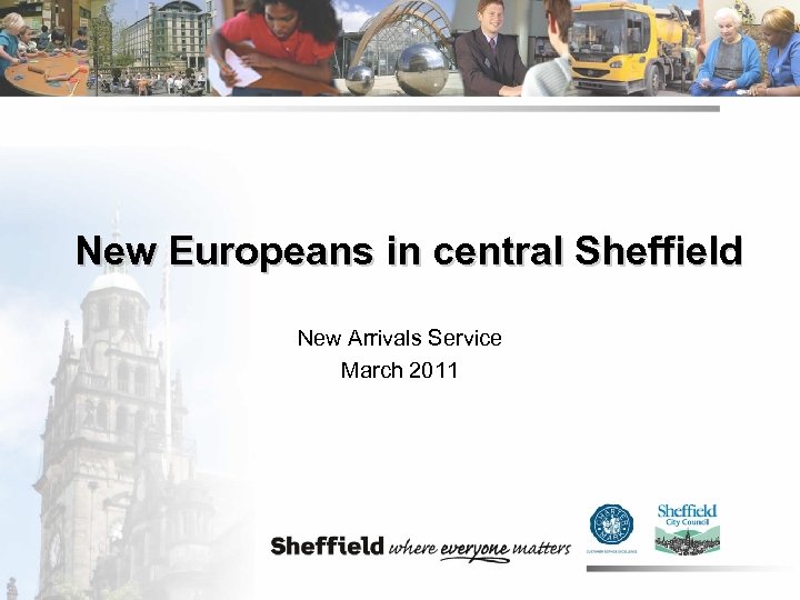 New Europeans in central Sheffield New Arrivals Service March 2011 