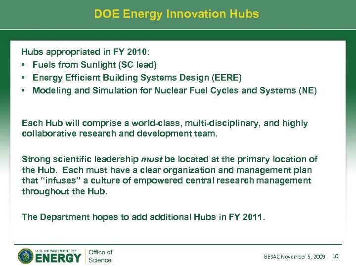 DOE Energy Innovation Hubs appropriated in FY 2010: • Fuels from Sunlight (SC lead)